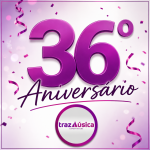 36&ordm; Anivers&aacute;rio da Trazm&uacute;sica Espet&aacute;culos.